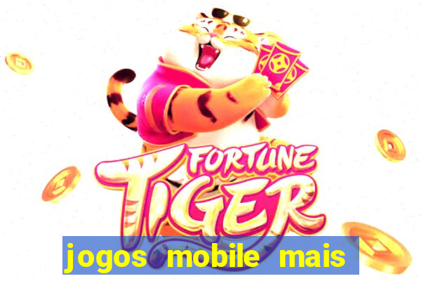 jogos mobile mais jogados 2024